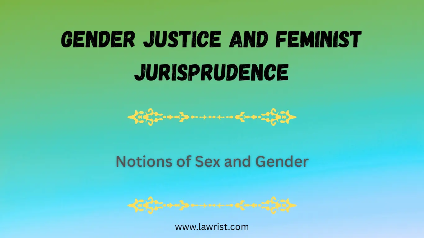 Notions of Sex and Gender | Gender Justice and Feminist Jurisprudence